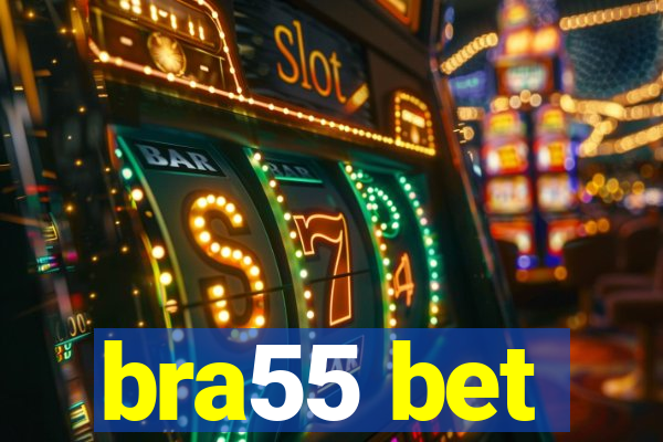 bra55 bet